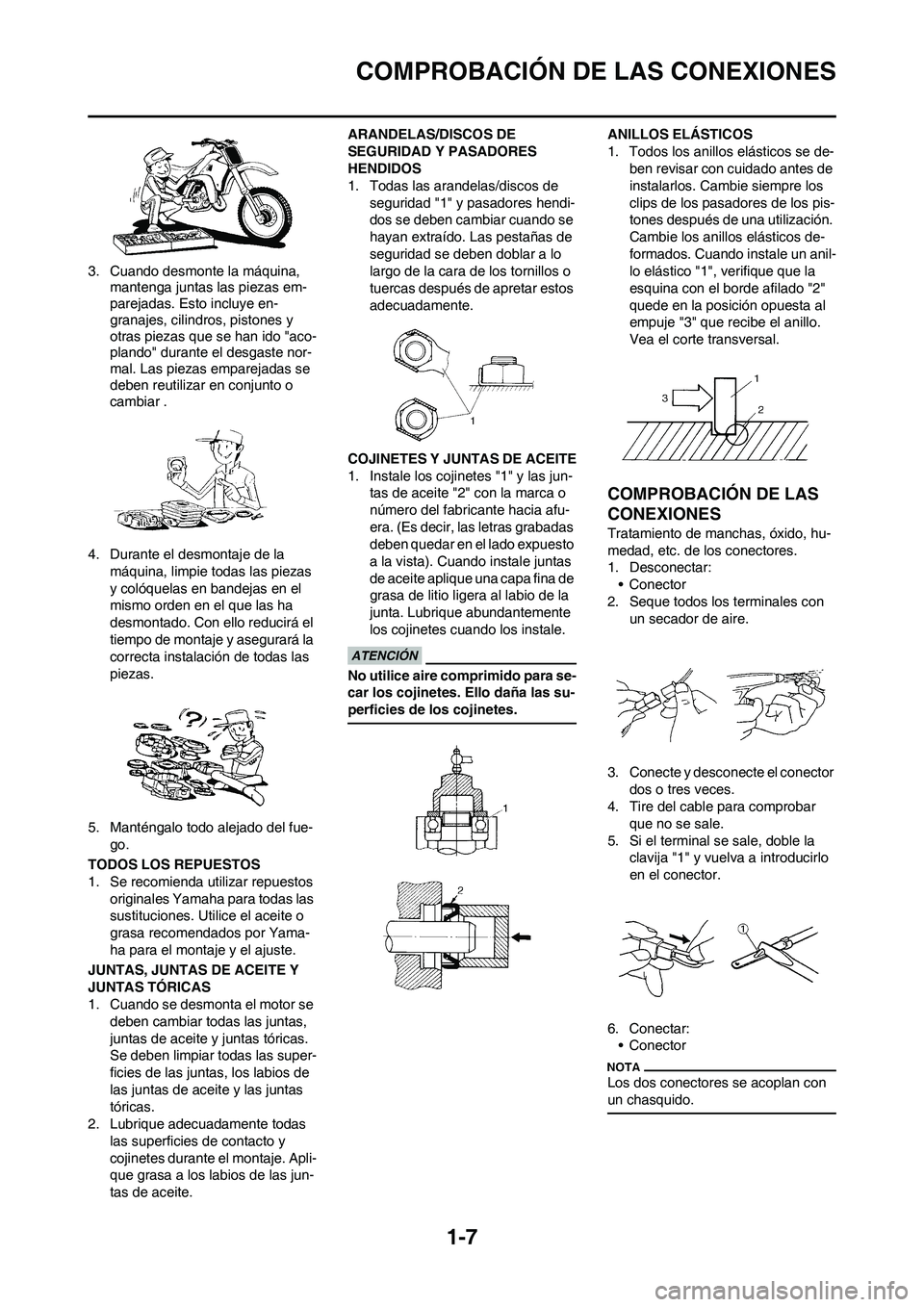 YAMAHA WR 450F 2011 Manuale de Empleo (in Spanish)
1-7
COMPROBACIÓN DE LAS CONEXIONES
3. Cuando desmonte la máquina, mantenga juntas las piezas em-
parejadas. Esto incluye en-
granajes, cilindros, pistones y
otras piezas que se han ido "aco-
pland YAMAHA WR 450F 2011 Manuale de Empleo (in Spanish)
1-7
COMPROBACIÓN DE LAS CONEXIONES
3. Cuando desmonte la máquina, mantenga juntas las piezas em-
parejadas. Esto incluye en-
granajes, cilindros, pistones y
otras piezas que se han ido "aco-
pland