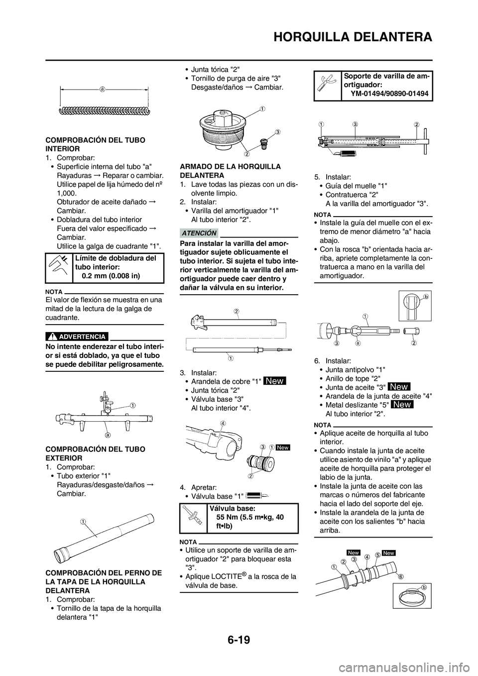 YAMAHA WR 450F 2011 Manuale de Empleo (in Spanish) 6-19
HORQUILLA DELANTERA
COMPROBACIÓN DEL TUBO
INTERIOR
1. Comprobar:
• Superficie interna del tubo "a"
Rayaduras→Reparar o cambiar.
Utilice papel de lija húmedo del nº
1,000.
Obturador de ac YAMAHA WR 450F 2011 Manuale de Empleo (in Spanish) 6-19
HORQUILLA DELANTERA
COMPROBACIÓN DEL TUBO
INTERIOR
1. Comprobar:
• Superficie interna del tubo "a"
Rayaduras→Reparar o cambiar.
Utilice papel de lija húmedo del nº
1,000.
Obturador de ac