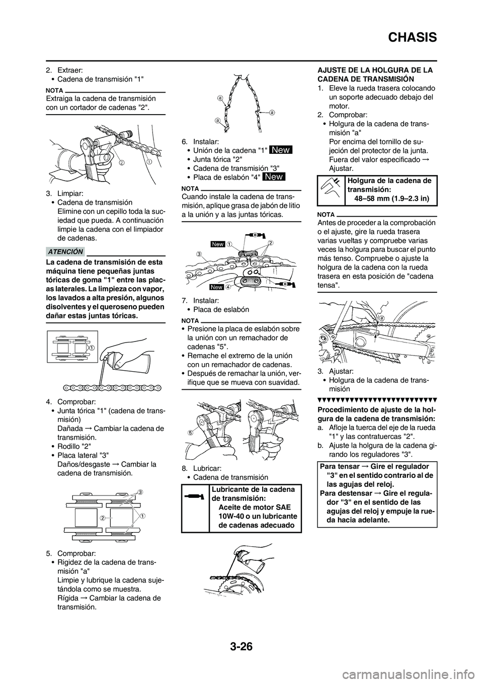 YAMAHA WR 450F 2011 Manuale de Empleo (in Spanish) 3-26
CHASIS
2. Extraer:
• Cadena de transmisión "1"
Extraiga la cadena de transmisión
con un cortador de cadenas "2".
3. Limpiar:
• Cadena de transmisión
Elimine con un cepillo toda la suc-
ie YAMAHA WR 450F 2011 Manuale de Empleo (in Spanish) 3-26
CHASIS
2. Extraer:
• Cadena de transmisión "1"
Extraiga la cadena de transmisión
con un cortador de cadenas "2".
3. Limpiar:
• Cadena de transmisión
Elimine con un cepillo toda la suc-
ie