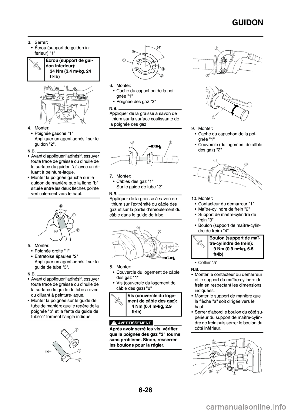 YAMAHA WR 450F 2011 Notices Demploi (in French) 6-26
GUIDON
3. Serrer:
• Écrou (support de guidon in-
ferieur) "1"
4. Monter:
• Poignée gauche "1"
Appliquer un agent adhésif sur le
guidon "2".
• Avant d’appliquer l’adhésif, essuyer
YAMAHA WR 450F 2011 Notices Demploi (in French) 6-26
GUIDON
3. Serrer:
• Écrou (support de guidon in-
ferieur) "1"
4. Monter:
• Poignée gauche "1"
Appliquer un agent adhésif sur le
guidon "2".
• Avant d’appliquer l’adhésif, essuyer