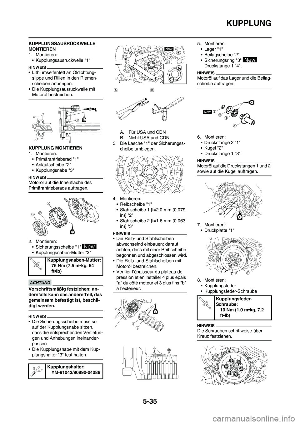 YAMAHA WR 450F 2010 Betriebsanleitungen (in German) 5-35
KUPPLUNG
KUPPLUNGSAUSRÜCKWELLE
MONTIEREN
1. Montieren:
• Kupplungsausruckwelle "1"
• Lithiumseifenfett an Öldichtung-
slippe und Rillen in den Riemen-
scheiben anbringen.
• Die Kupplungs YAMAHA WR 450F 2010 Betriebsanleitungen (in German) 5-35
KUPPLUNG
KUPPLUNGSAUSRÜCKWELLE
MONTIEREN
1. Montieren:
• Kupplungsausruckwelle "1"
• Lithiumseifenfett an Öldichtung-
slippe und Rillen in den Riemen-
scheiben anbringen.
• Die Kupplungs