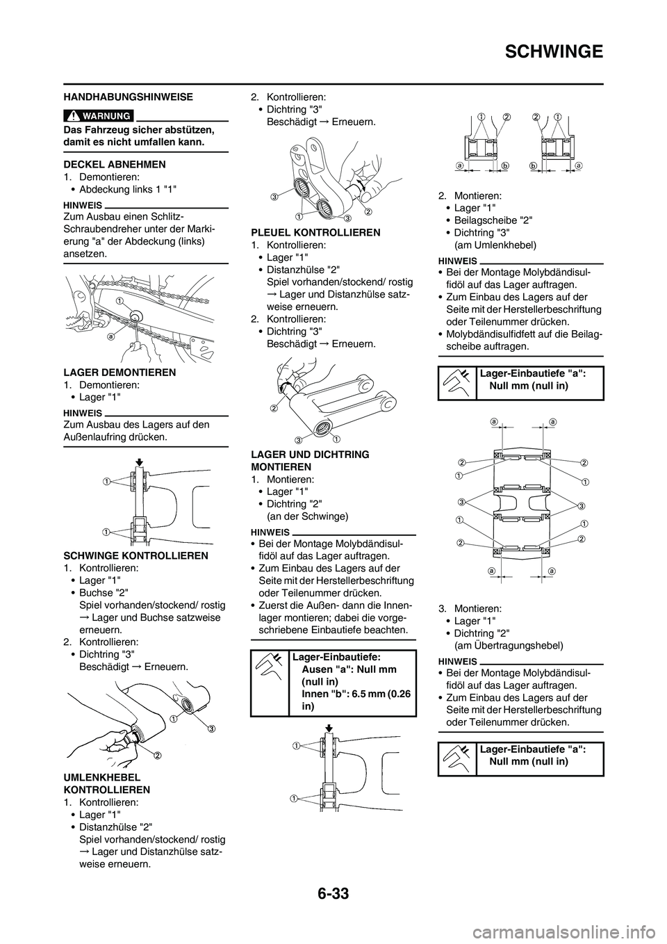 YAMAHA WR 450F 2010 Betriebsanleitungen (in German) 6-33
SCHWINGE
HANDHABUNGSHINWEISE
Das Fahrzeug sicher abstützen,
damit es nicht umfallen kann.
DECKEL ABNEHMEN
1. Demontieren:
• Abdeckung links 1 "1"
Zum Ausbau einen Schlitz-
Schraubendreher unt YAMAHA WR 450F 2010 Betriebsanleitungen (in German) 6-33
SCHWINGE
HANDHABUNGSHINWEISE
Das Fahrzeug sicher abstützen,
damit es nicht umfallen kann.
DECKEL ABNEHMEN
1. Demontieren:
• Abdeckung links 1 "1"
Zum Ausbau einen Schlitz-
Schraubendreher unt