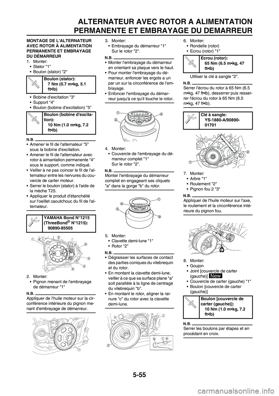 YAMAHA WR 450F 2010 Notices Demploi (in French) 5-55
ALTERNATEUR AVEC ROTOR A ALIMENTATION
PERMANENTE ET EMBRAYAGE DU DEMARREUR
MONTAGE DE LALTERNATEUR
AVEC ROTOR À ALIMENTATION
PERMANENTE ET EMBRAYAGE
DU DÉMARREUR
1. Monter:
•Stator "1"
†YAMAHA WR 450F 2010 Notices Demploi (in French) 5-55
ALTERNATEUR AVEC ROTOR A ALIMENTATION
PERMANENTE ET EMBRAYAGE DU DEMARREUR
MONTAGE DE LALTERNATEUR
AVEC ROTOR À ALIMENTATION
PERMANENTE ET EMBRAYAGE
DU DÉMARREUR
1. Monter:
•Stator "1"
â€