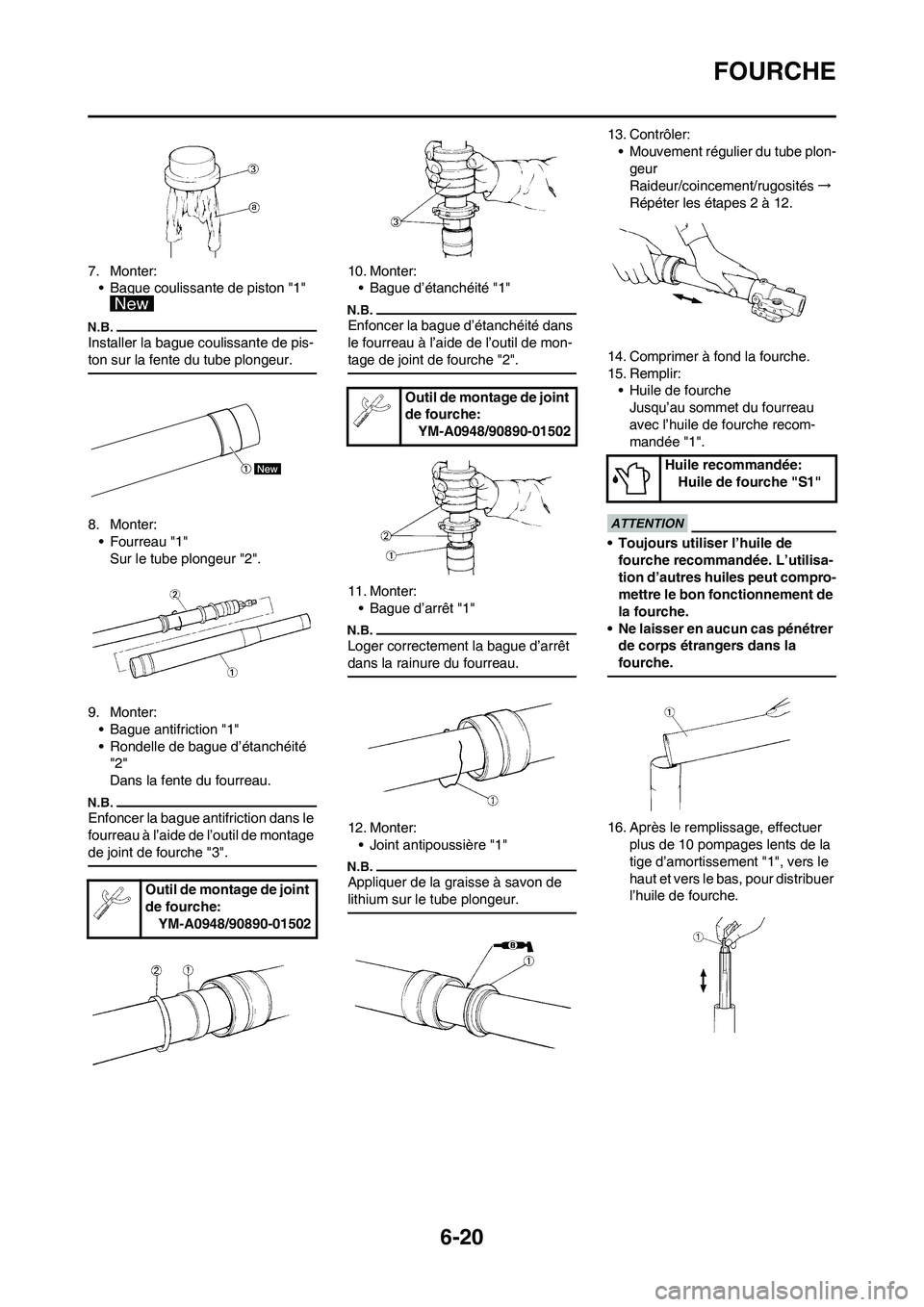 YAMAHA WR 450F 2010 Notices Demploi (in French) 6-20
FOURCHE
7. Monter:
• Bague coulissante de piston "1"
Installer la bague coulissante de pis-
ton sur la fente du tube plongeur.
8. Monter:
• Fourreau "1"
Sur le tube plongeur "2".
9. Monter:
YAMAHA WR 450F 2010 Notices Demploi (in French) 6-20
FOURCHE
7. Monter:
• Bague coulissante de piston "1"
Installer la bague coulissante de pis-
ton sur la fente du tube plongeur.
8. Monter:
• Fourreau "1"
Sur le tube plongeur "2".
9. Monter: