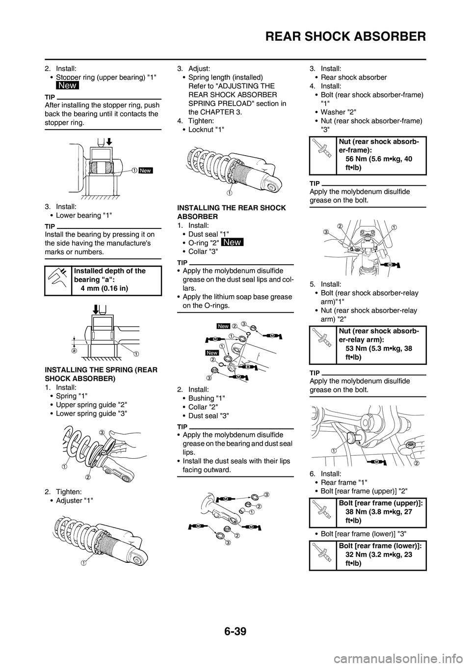 YAMAHA WR 450F 2009 User Guide 6-39
REAR SHOCK ABSORBER
2. Install:
• Stopper ring (upper bearing) "1"
After installing the stopper ring, push
back the bearing until it contacts the
stopper ring.
3. Install:
• Lower bearing YAMAHA WR 450F 2009 User Guide 6-39
REAR SHOCK ABSORBER
2. Install:
• Stopper ring (upper bearing) "1"
After installing the stopper ring, push
back the bearing until it contacts the
stopper ring.
3. Install:
• Lower bearing