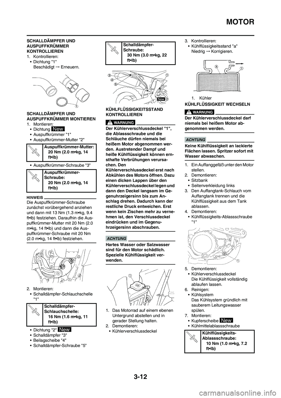 YAMAHA WR 450F 2009 Betriebsanleitungen (in German) 3-12
MOTOR
SCHALLDÄMPFER UND
AUSPUFFKRÜMMER
KONTROLLIEREN
1. Kontrollieren:
• Dichtung "1"
Beschädigt→Erneuern.
SCHALLDÄMPFER UND
AUSPUFFKRÜMMER MONTIEREN
1. Montieren:
• Dichtung
• A YAMAHA WR 450F 2009 Betriebsanleitungen (in German) 3-12
MOTOR
SCHALLDÄMPFER UND
AUSPUFFKRÜMMER
KONTROLLIEREN
1. Kontrollieren:
• Dichtung "1"
Beschädigt→Erneuern.
SCHALLDÄMPFER UND
AUSPUFFKRÜMMER MONTIEREN
1. Montieren:
• Dichtung
• A