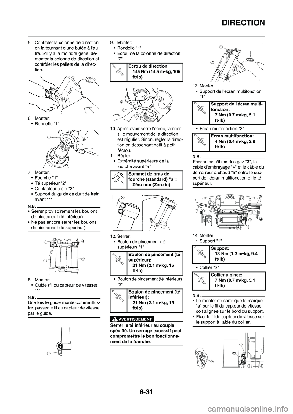 YAMAHA WR 450F 2009 Notices Demploi (in French) 6-31
DIRECTION
5. Contrôler la colonne de direction
en la tournant dune butée à lau-
tre. Sil y a la moindre gêne, dé-
monter la colonne de direction et
contrôler les paliers de la direc-
t YAMAHA WR 450F 2009 Notices Demploi (in French) 6-31
DIRECTION
5. Contrôler la colonne de direction
en la tournant dune butée à lau-
tre. Sil y a la moindre gêne, dé-
monter la colonne de direction et
contrôler les paliers de la direc-
t