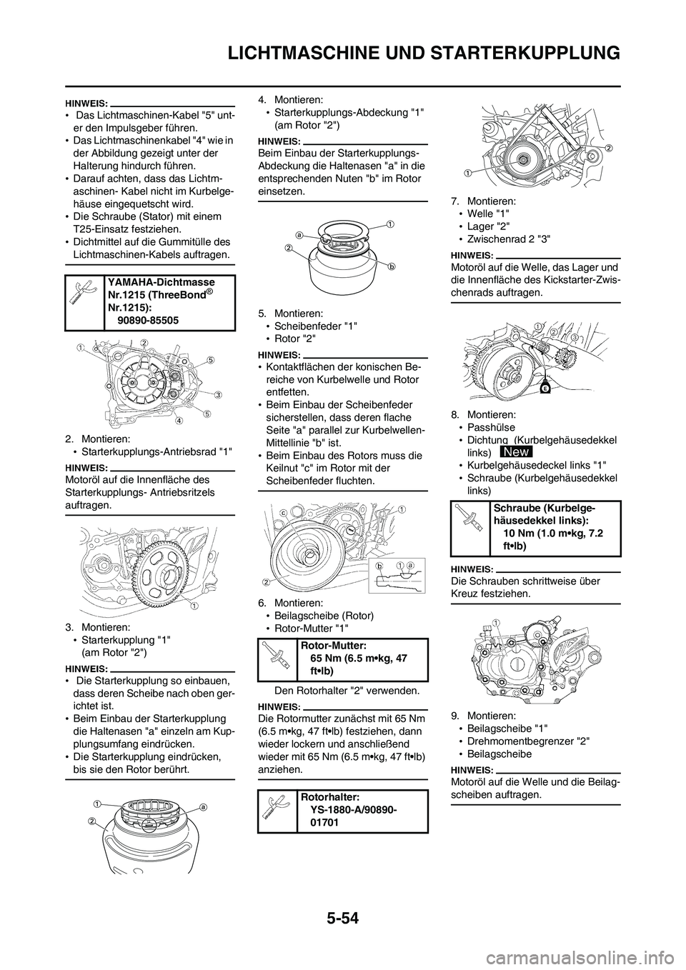 YAMAHA WR 450F 2008 Betriebsanleitungen (in German) 5-54
LICHTMASCHINE UND STARTERKUPPLUNG
• Das Lichtmaschinen-Kabel "5" unt-
er den Impulsgeber führen.
•Das Lichtmaschinenkabel "4" wie in
der Abbildung gezeigt unter der
Halterung hindurch füh YAMAHA WR 450F 2008 Betriebsanleitungen (in German) 5-54
LICHTMASCHINE UND STARTERKUPPLUNG
• Das Lichtmaschinen-Kabel "5" unt-
er den Impulsgeber führen.
•Das Lichtmaschinenkabel "4" wie in
der Abbildung gezeigt unter der
Halterung hindurch füh