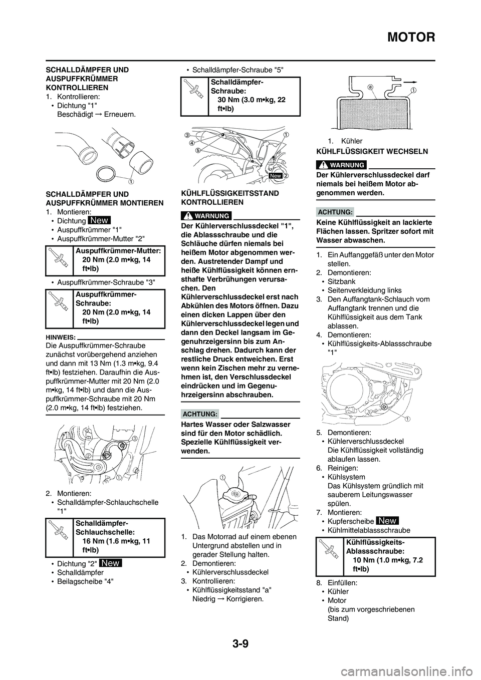 YAMAHA WR 450F 2008  Betriebsanleitungen (in German) 3-9
MOTOR
SCHALLDÄMPFER UND 
AUSPUFFKRÜMMER 
KONTROLLIEREN
1. Kontrollieren:
•Dichtung "1"
Beschädigt→Erneuern.
SCHALLDÄMPFER UND 
AUSPUFFKRÜMMER MONTIEREN
1. Montieren:
•Dichtung 
•Auspu