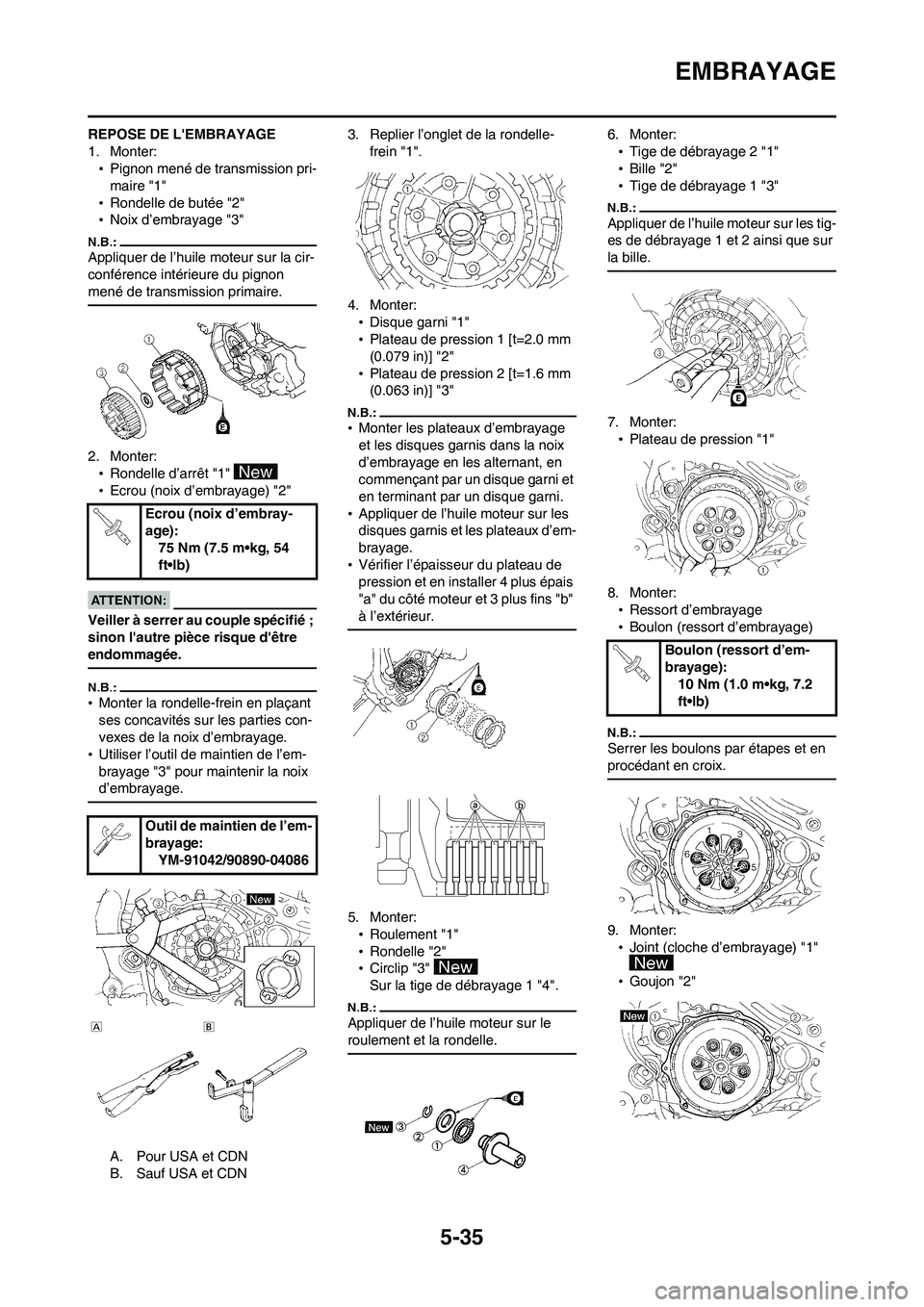 YAMAHA WR 450F 2008 Notices Demploi (in French) 5-35
EMBRAYAGE
REPOSE DE LEMBRAYAGE
1. Monter:
•Pignon mené de transmission pri-
maire "1"
•Rondelle de butée "2"
•Noix d’embrayage "3"
Appliquer de l’huile moteur sur la cir-
conférence YAMAHA WR 450F 2008 Notices Demploi (in French) 5-35
EMBRAYAGE
REPOSE DE LEMBRAYAGE
1. Monter:
•Pignon mené de transmission pri-
maire "1"
•Rondelle de butée "2"
•Noix d’embrayage "3"
Appliquer de l’huile moteur sur la cir-
conférence