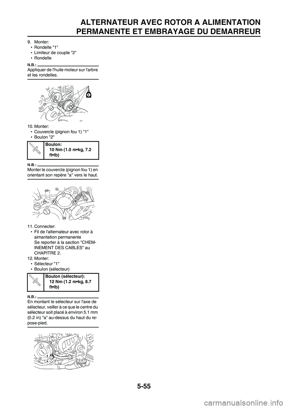 YAMAHA WR 450F 2008 Notices Demploi (in French) 5-55
ALTERNATEUR AVEC ROTOR A ALIMENTATION
PERMANENTE ET EMBRAYAGE DU DEMARREUR
9. Monter:
•Rondelle "1"
•Limiteur de couple "2"
•Rondelle
Appliquer de lhuile moteur sur larbre
et les rondell YAMAHA WR 450F 2008 Notices Demploi (in French) 5-55
ALTERNATEUR AVEC ROTOR A ALIMENTATION
PERMANENTE ET EMBRAYAGE DU DEMARREUR
9. Monter:
•Rondelle "1"
•Limiteur de couple "2"
•Rondelle
Appliquer de lhuile moteur sur larbre
et les rondell
