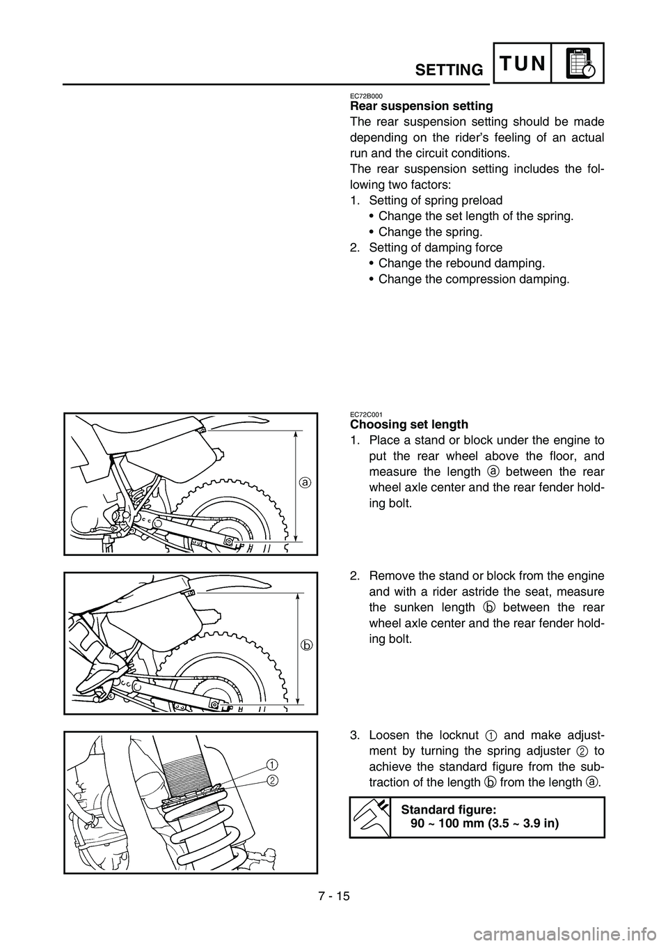 YAMAHA WR 450F 2007 Owners Manual 7 - 15
TUN
EC72B000
Rear suspension setting
The rear suspension setting should be made
depending on the rider’s feeling of an actual
run and the circuit conditions.
The rear suspension setting inclu YAMAHA WR 450F 2007 Owners Manual 7 - 15
TUN
EC72B000
Rear suspension setting
The rear suspension setting should be made
depending on the rider’s feeling of an actual
run and the circuit conditions.
The rear suspension setting inclu