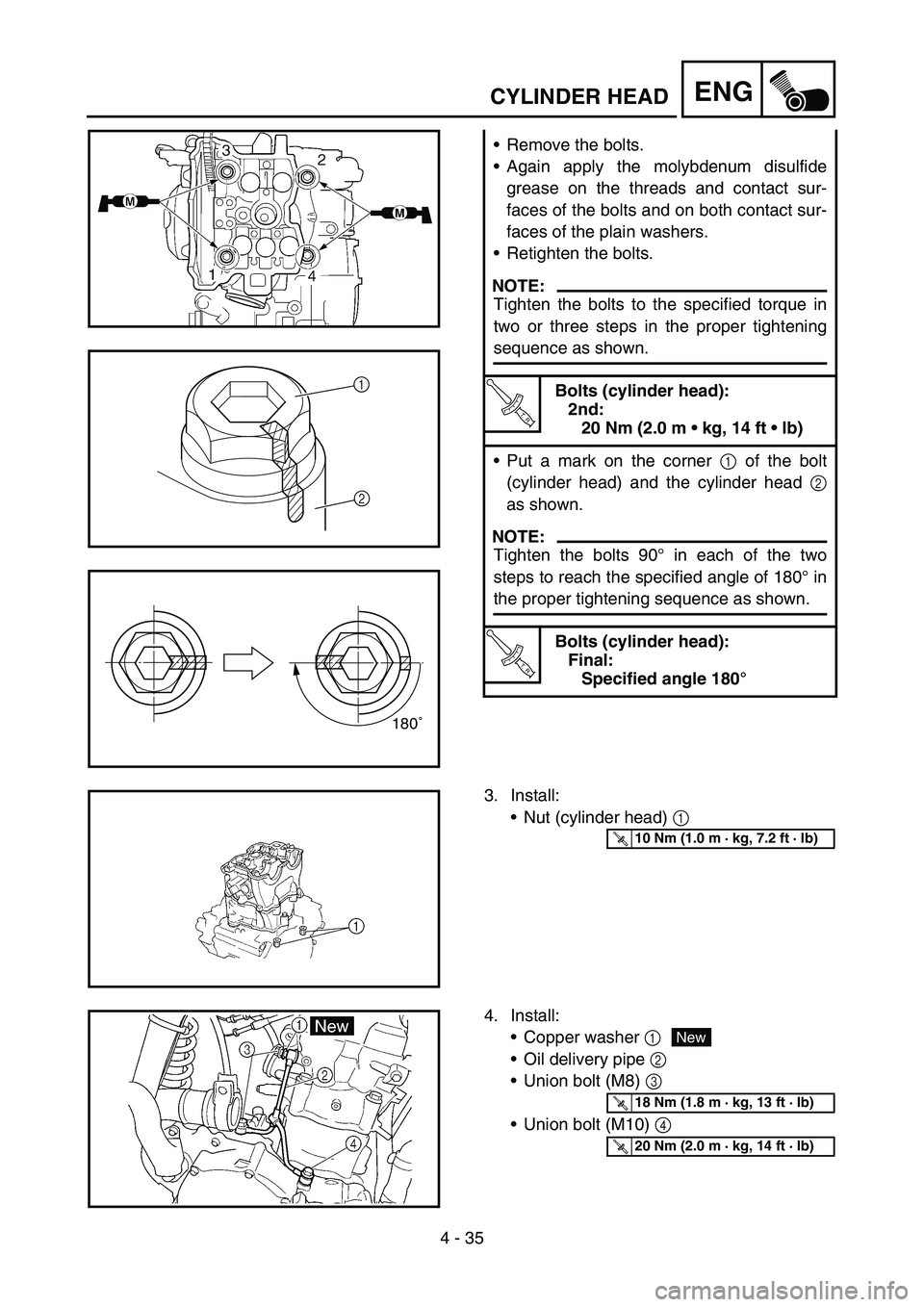 YAMAHA WR 450F 2006 Owners Manual 4 - 35
ENG
Remove the bolts.
Again apply the molybdenum disulfide
grease on the threads and contact sur-
faces of the bolts and on both contact sur-
faces of the plain washers.
Retighten the bolts. YAMAHA WR 450F 2006 Owners Manual 4 - 35
ENG
Remove the bolts.
Again apply the molybdenum disulfide
grease on the threads and contact sur-
faces of the bolts and on both contact sur-
faces of the plain washers.
Retighten the bolts.