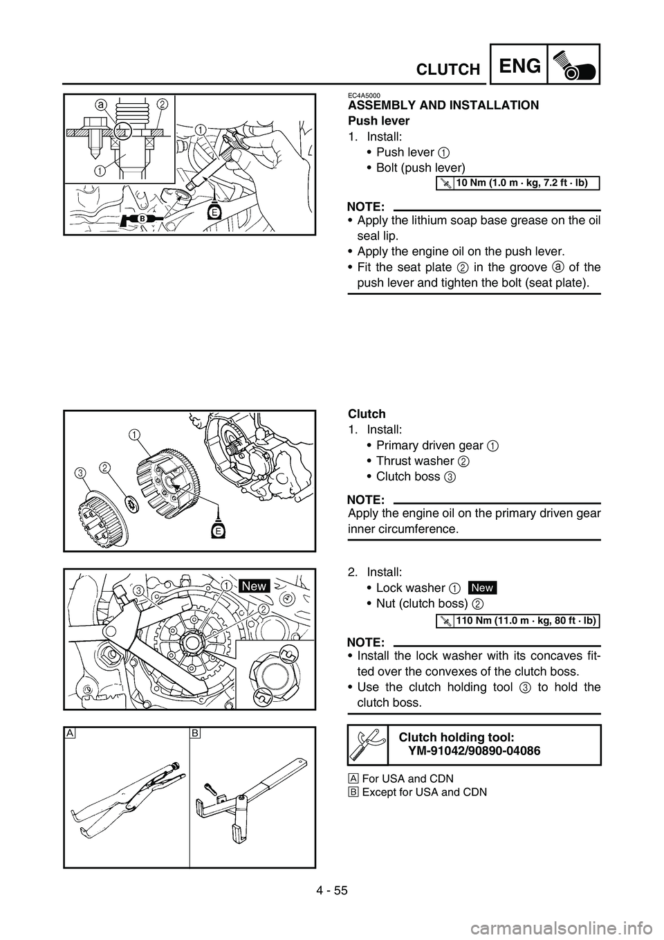 YAMAHA WR 450F 2006 Repair Manual 4 - 55
ENGCLUTCH
EC4A5000
ASSEMBLY AND INSTALLATION
Push lever
1. Install:
Push lever 1
Bolt (push lever)
NOTE:
Apply the lithium soap base grease on the oil
seal lip.
Apply the engine oil on the YAMAHA WR 450F 2006 Repair Manual 4 - 55
ENGCLUTCH
EC4A5000
ASSEMBLY AND INSTALLATION
Push lever
1. Install:
Push lever 1
Bolt (push lever)
NOTE:
Apply the lithium soap base grease on the oil
seal lip.
Apply the engine oil on the