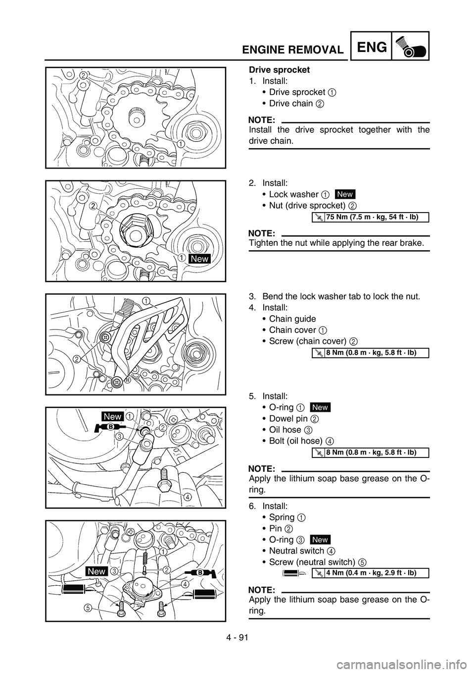 YAMAHA WR 450F 2006 Owners Manual 4 - 91
ENGENGINE REMOVAL
Drive sprocket
1. Install:
Drive sprocket 1
Drive chain 2
NOTE:
Install the drive sprocket together with the
drive chain.
2. Install:
Lock washer 1
Nut (drive sprocket) YAMAHA WR 450F 2006 Owners Manual 4 - 91
ENGENGINE REMOVAL
Drive sprocket
1. Install:
Drive sprocket 1
Drive chain 2
NOTE:
Install the drive sprocket together with the
drive chain.
2. Install:
Lock washer 1
Nut (drive sprocket)