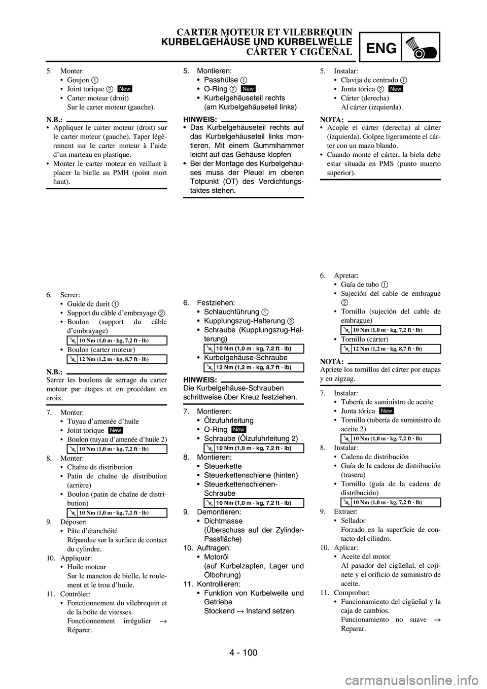 YAMAHA WR 450F 2006 Owners Manual ENG
4 - 100
5. Montieren:
Passhülse
1
O-Ring
2
Kurbelgehäuseteil rechts
(am Kurbelgehäuseteil links)
HINWEIS:
Das Kurbelgehäuseteil rechts auf
das Kurbelgehäuseteil links mon-
tieren. Mit YAMAHA WR 450F 2006 Owners Manual ENG
4 - 100
5. Montieren:
Passhülse
1
O-Ring
2
Kurbelgehäuseteil rechts
(am Kurbelgehäuseteil links)
HINWEIS:
Das Kurbelgehäuseteil rechts auf
das Kurbelgehäuseteil links mon-
tieren. Mit