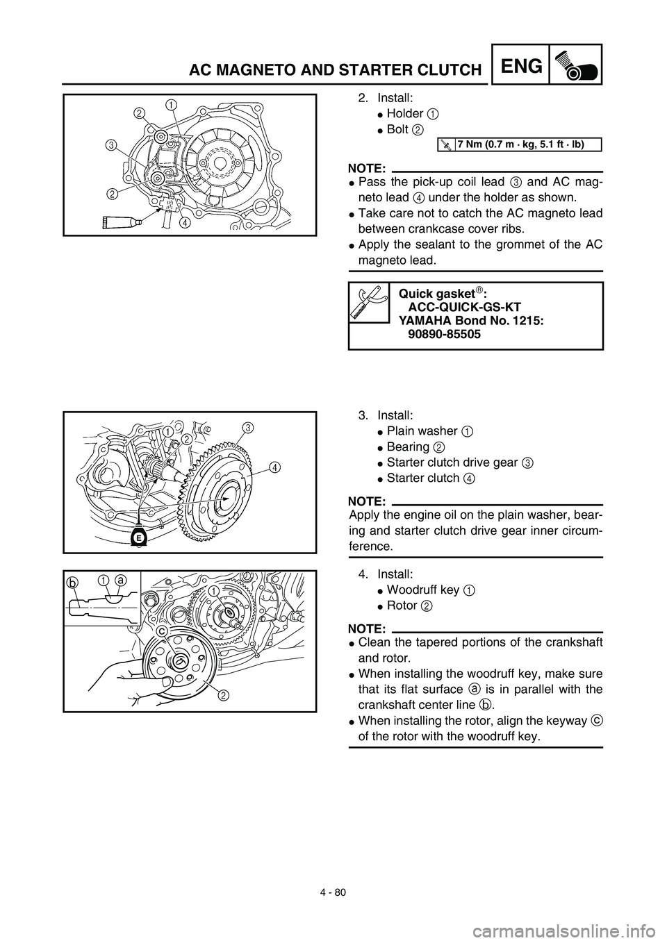 YAMAHA WR 450F 2003  Notices Demploi (in French) 4 - 80
ENGAC MAGNETO AND STARTER CLUTCH
2. Install:
Holder 1 
Bolt 2 
NOTE:
Pass the pick-up coil lead 3 and AC mag-
neto lead 4 under the holder as shown.
Take care not to catch the AC magneto le