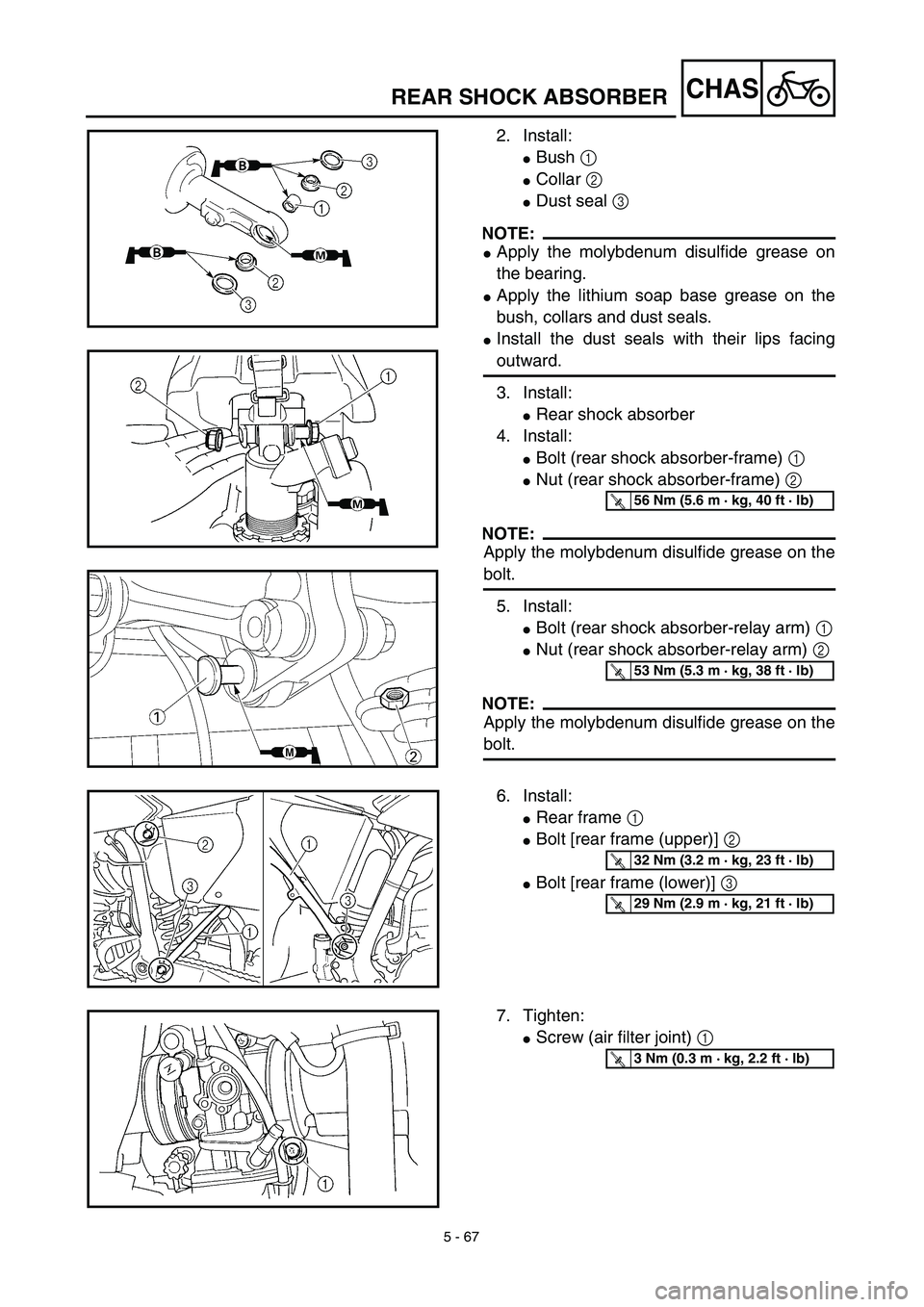 YAMAHA WR 450F 2003  Manuale de Empleo (in Spanish) 5 - 67
CHASREAR SHOCK ABSORBER
2. Install:
Bush 1 
Collar 2 
Dust seal 3 
NOTE:
Apply the molybdenum disulfide grease on
the bearing.
Apply the lithium soap base grease on the
bush, collars and d