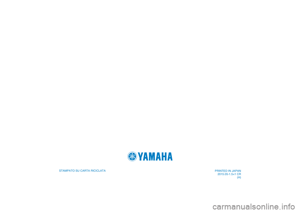 YAMAHA XJ6-N 2010  Manuale duso (in Italian) DIC183
STAMPATO SU CARTA RICICLATA PRINTED IN JAPAN2015.05-1.5×1 CR (H) 