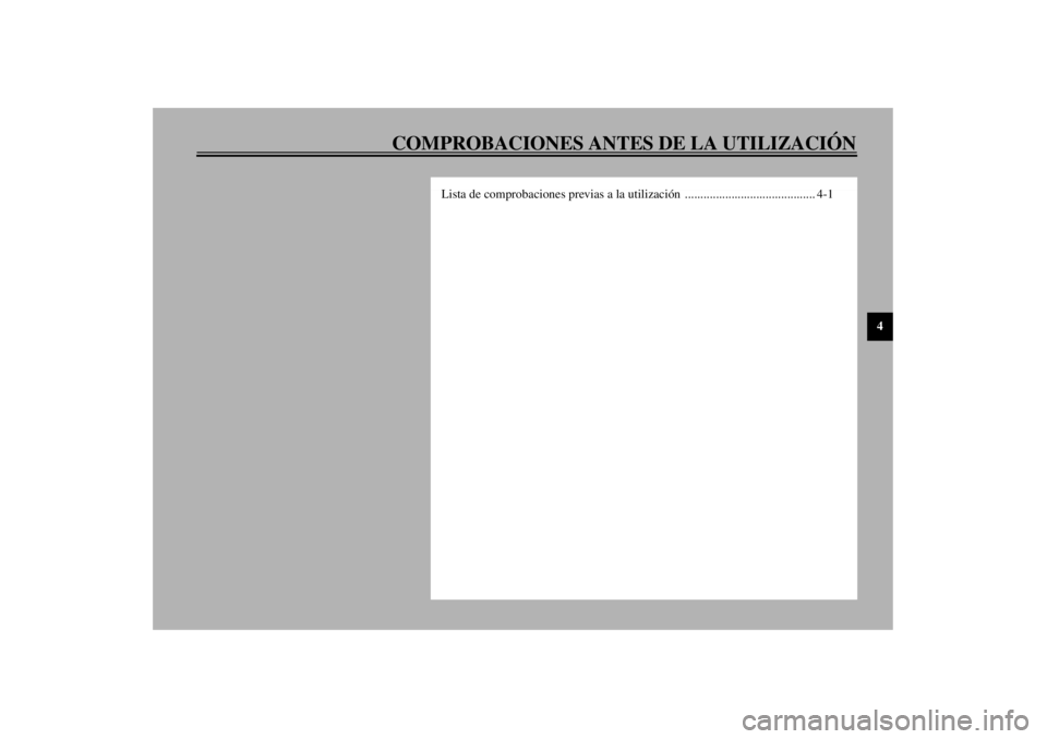 YAMAHA XJ600S 2002  Manuale de Empleo (in Spanish) COMPROBACIONES ANTES DE LA UTILIZACIÓN
4
Lista de comprobaciones previas a la utilización .......................................... 4-1
S_4br.book  Page 1  Wednesday, July 25, 2001  2:34 PM 