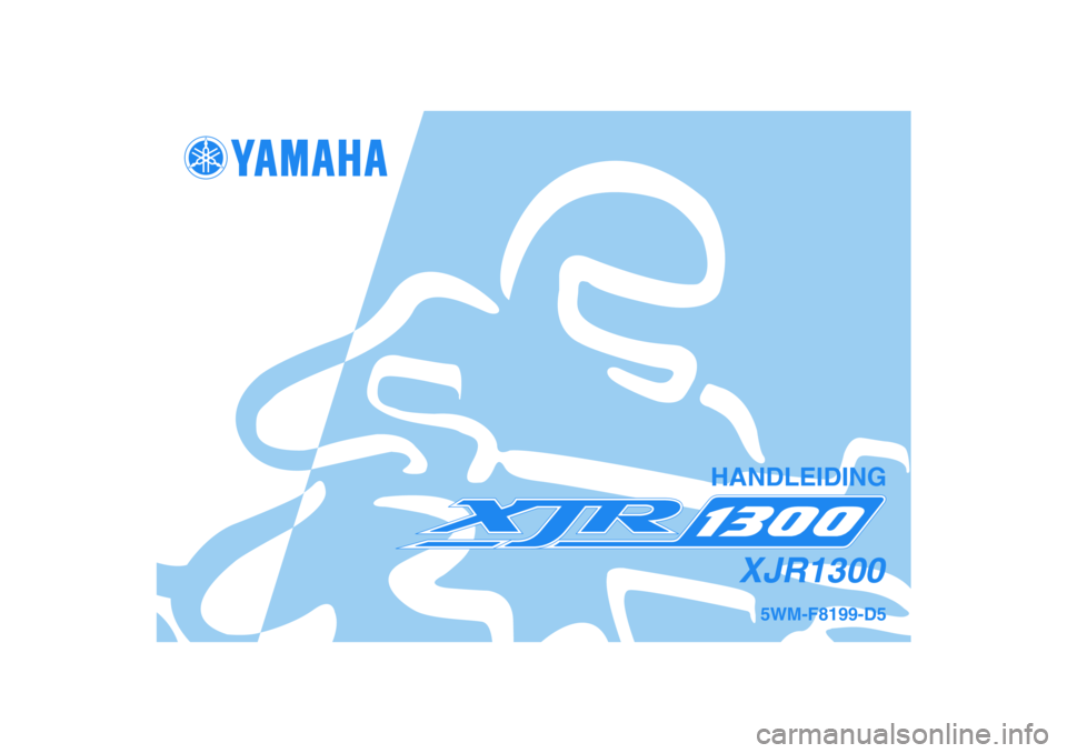 YAMAHA XJR 1300 2008  Instructieboekje (in Dutch) 5WM-F8199-D5
XJR1300
HANDLEIDING 