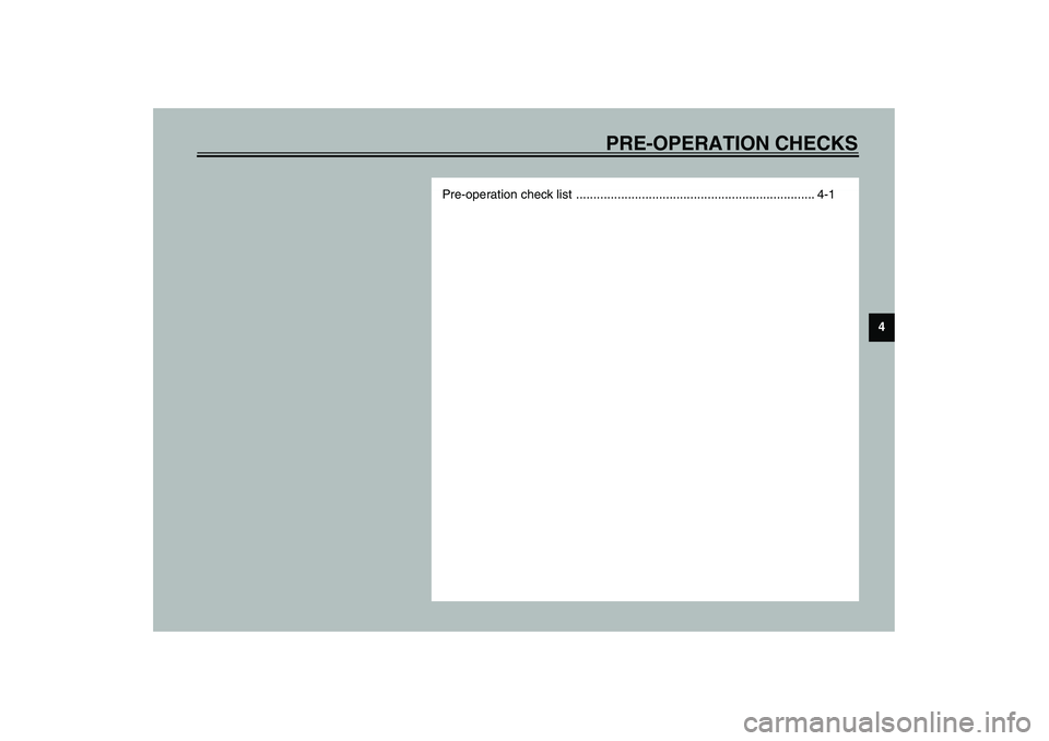 YAMAHA XJR 1300 2003 Owners Guide PRE-OPERATION CHECKS
4
Pre-operation check list  ..................................................................... 4-1
U5WME0.book  Page 1  Monday, July 29, 2002  10:25 AM 