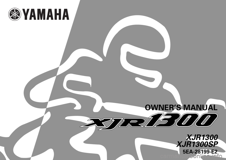 YAMAHA XJR 1300 2000  Owners Manual    
 
  
5EA-28199-E2XJR1300
XJR1300SP
OWNER’S MANUAL 