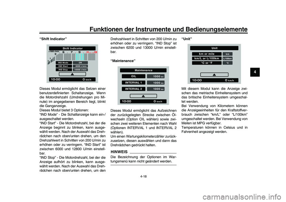 YAMAHA XSR 900 2022 Betriebsanleitungen (in German) Funktionen der Instrumente und Bedienungselemente
4-18
1
2
345
6
7
8
9
10
11
12
13
“Shift Indicator”
Dieses Modul ermög licht das Setzen einer
benutzerdefinierten Schaltanzeige. Wenn
die Motordre YAMAHA XSR 900 2022 Betriebsanleitungen (in German) Funktionen der Instrumente und Bedienungselemente
4-18
1
2
345
6
7
8
9
10
11
12
13
“Shift Indicator”
Dieses Modul ermög licht das Setzen einer
benutzerdefinierten Schaltanzeige. Wenn
die Motordre
