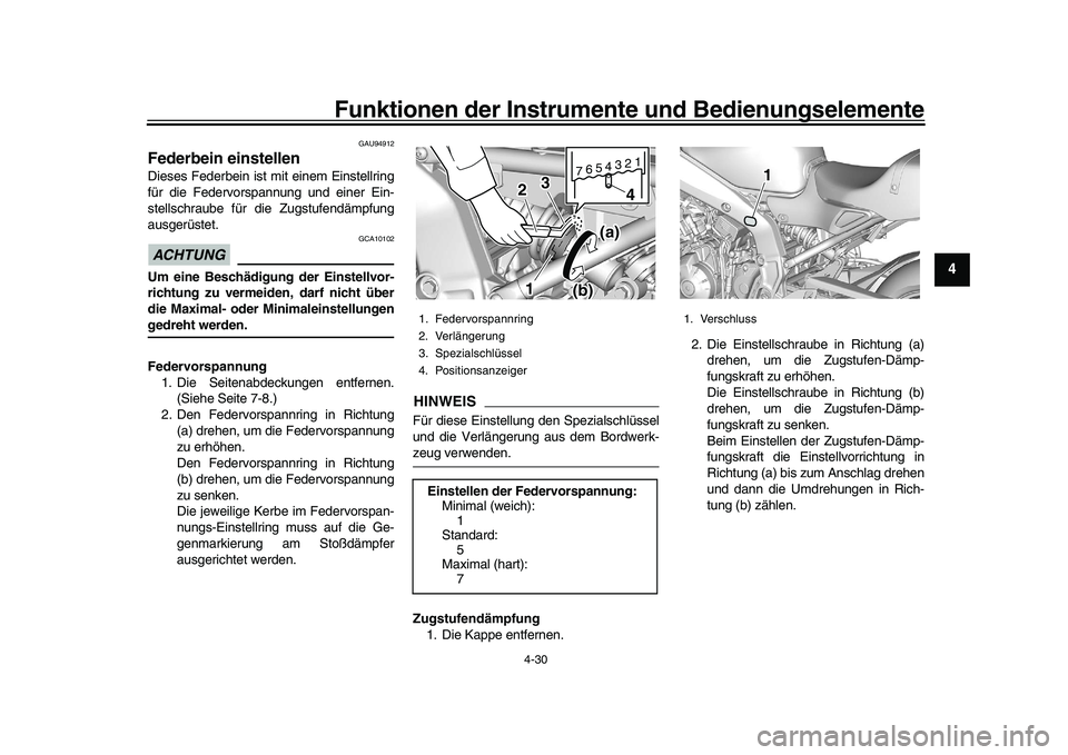 YAMAHA XSR 900 2022  Betriebsanleitungen (in German) Funktionen der Instrumente und Bedienungselemente
4-30
1
2
345
6
7
8
9
10
11
12
13
GAU94912
Federbein einstellenDieses Federbein ist mit einem Einstellring
für die Federvorspannung und einer Ein-
ste