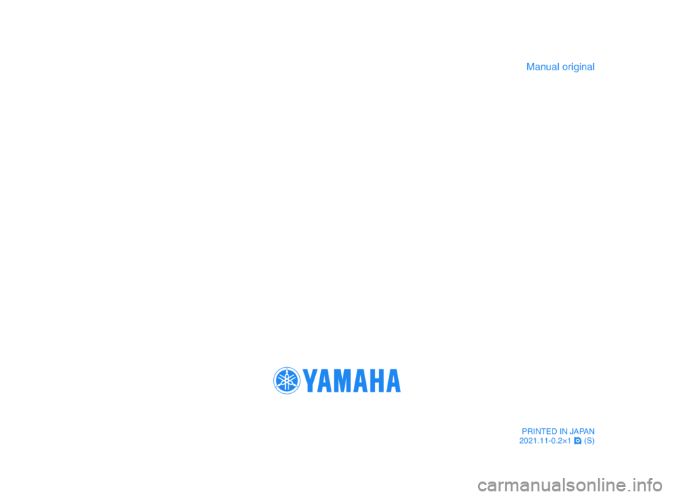 YAMAHA XSR 900 2022 Manuale de Empleo (in Spanish) Manual original
PRINTED IN JAPAN
2021.11-0.2×1 ! (S)
BEA-9-S0_cover.indd 42021/12/14 9:03:07 YAMAHA XSR 900 2022 Manuale de Empleo (in Spanish) Manual original
PRINTED IN JAPAN
2021.11-0.2×1 ! (S)
BEA-9-S0_cover.indd 42021/12/14 9:03:07