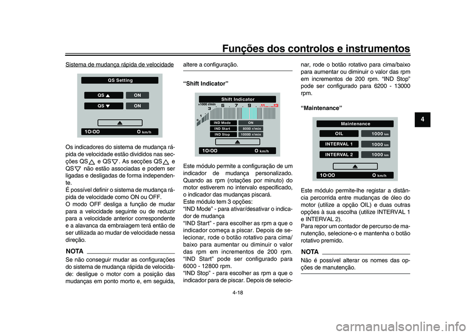 YAMAHA XSR 900 2022 Manual de utilização (in Portuguese) Funções dos controlos e instrumentos
4-18
1
2
345
6
7
8
9
10
11
12
13
Sistema de mudança rápida de velocidadeOs indicadores do sistema de mudança rá-
pida de velocidade estão divididos nas sec- YAMAHA XSR 900 2022 Manual de utilização (in Portuguese) Funções dos controlos e instrumentos
4-18
1
2
345
6
7
8
9
10
11
12
13
Sistema de mudança rápida de velocidadeOs indicadores do sistema de mudança rá-
pida de velocidade estão divididos nas sec-
