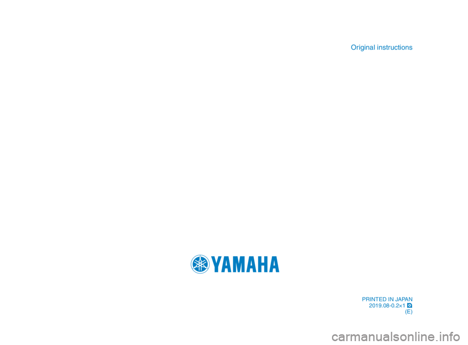 YAMAHA XSR 900 2020 Owners Manual Original instructions
PRINTED IN JAPAN2019.08-0.2×1 !
(E)
BAE-9-E1_Hyoshi.indd 42019/09/03 15:13:47 YAMAHA XSR 900 2020 Owners Manual Original instructions
PRINTED IN JAPAN2019.08-0.2×1 !
(E)
BAE-9-E1_Hyoshi.indd 42019/09/03 15:13:47