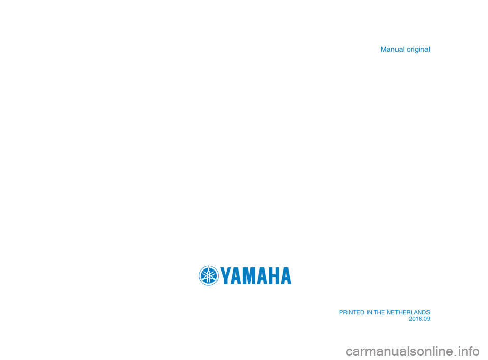 YAMAHA XSR 900 2019 Manual de utilização (in Portuguese) Manual original
PRINTED IN THE NETHERLANDS2018.09
BAE-9-P0_Hyoshi.indd 42018/09/05 17:04:41 YAMAHA XSR 900 2019 Manual de utilização (in Portuguese) Manual original
PRINTED IN THE NETHERLANDS2018.09
BAE-9-P0_Hyoshi.indd 42018/09/05 17:04:41