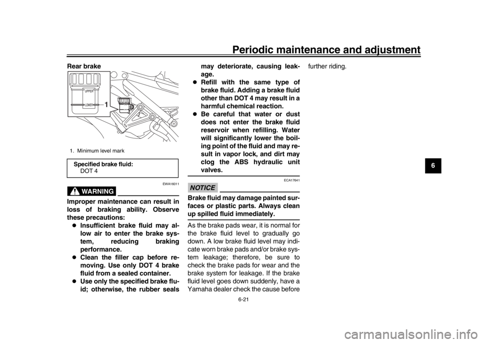 YAMAHA XSR 900 2018 Manual PDF Periodic maintenance and adjustment6-21
1
2
3
4
567
8
9
10
11
12
Rear brake
WARNING
EWA16011
Improper maintenance can result in
loss of braking ability. Observe
these precautions:
Insufficient brak YAMAHA XSR 900 2018 Manual PDF Periodic maintenance and adjustment6-21
1
2
3
4
567
8
9
10
11
12
Rear brake
WARNING
EWA16011
Improper maintenance can result in
loss of braking ability. Observe
these precautions:
Insufficient brak