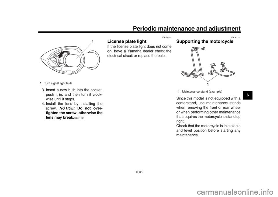 YAMAHA XSR 900 2016 Manual Online Periodic maintenance and adjustment6-36
1
2
3
4
567
8
9
10
11
12
3. Insert a new bulb into the socket,
push it in, and then turn it clock-
wise until it stops.
4. Install the lens by installing the sc YAMAHA XSR 900 2016 Manual Online Periodic maintenance and adjustment6-36
1
2
3
4
567
8
9
10
11
12
3. Insert a new bulb into the socket,
push it in, and then turn it clock-
wise until it stops.
4. Install the lens by installing the sc