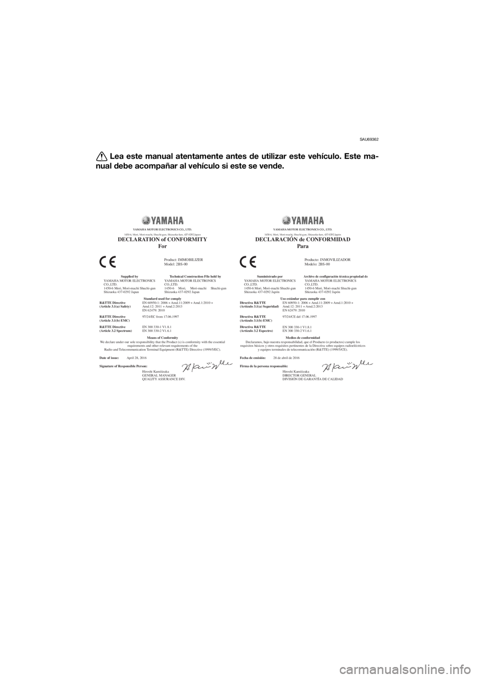 YAMAHA XT1200Z 2017 Manuale de Empleo (in Spanish) SAU69362
Lea este manual atentamente antes de utilizar este vehículo. Este ma-
nual debe acompañar al vehículo si este se ven de.
Fecha de emisión:
Firma de la persona responsable: 28 de abril de YAMAHA XT1200Z 2017 Manuale de Empleo (in Spanish) SAU69362
Lea este manual atentamente antes de utilizar este vehículo. Este ma-
nual debe acompañar al vehículo si este se ven de.
Fecha de emisión:
Firma de la persona responsable: 28 de abril de