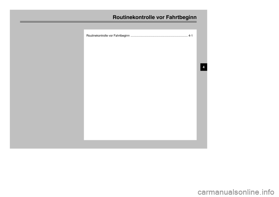 YAMAHA XT600E 2002 Betriebsanleitungen (in German) Routinekontrolle vor Fahrtbeginn
Routinekontrolle vor Fahrtbeginn ..................................................................... 4-1
4
4PT-G7 (German) 7/13/01 4:20 PM Page 27 YAMAHA XT600E 2002 Betriebsanleitungen (in German) Routinekontrolle vor Fahrtbeginn
Routinekontrolle vor Fahrtbeginn ..................................................................... 4-1
4
4PT-G7 (German) 7/13/01 4:20 PM Page 27