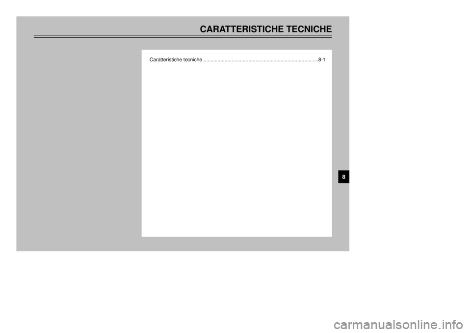 YAMAHA XT600E 2002  Manuale duso (in Italian) CARATTERISTICHE TECNICHE
Caratteristiche tecniche...................................................................................8-1
8
 4PT-H7   7/11/01 4:19 PM  Page 87 