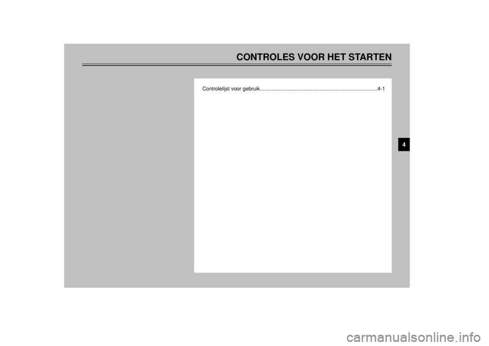 YAMAHA XT600E 2002 Instructieboekje (in Dutch) CONTROLES VOOR HET STARTEN
Controlelijst voor gebruik.................................................................................4-1
4
4PT-D7 7/12/01 2:14 PM Page 27 (1,1) YAMAHA XT600E 2002 Instructieboekje (in Dutch) CONTROLES VOOR HET STARTEN
Controlelijst voor gebruik.................................................................................4-1
4
4PT-D7 7/12/01 2:14 PM Page 27 (1,1)