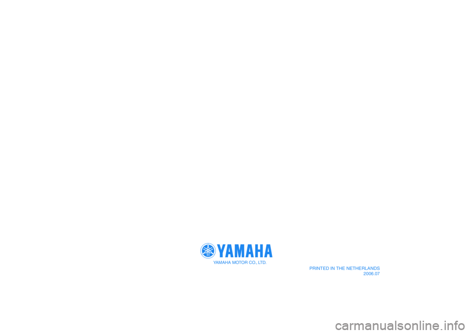YAMAHA XT660X 2008 Manual de utilização (in Portuguese) YAMAHA MOTOR CO., LTD.
PRINTED IN THE NETHERLANDS
2006.07 YAMAHA XT660X 2008 Manual de utilização (in Portuguese) YAMAHA MOTOR CO., LTD.
PRINTED IN THE NETHERLANDS
2006.07