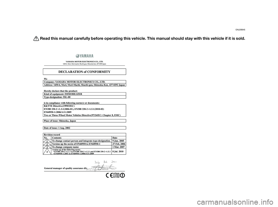 YAMAHA XT660Z 2013  Owners Manual EAU26945
Read this manual carefully before operating this vehicle. This manual should stay with this vehicle if it is sold.
General manager of quality assurance div. Date of issue: 1 Aug. 2002 Place o