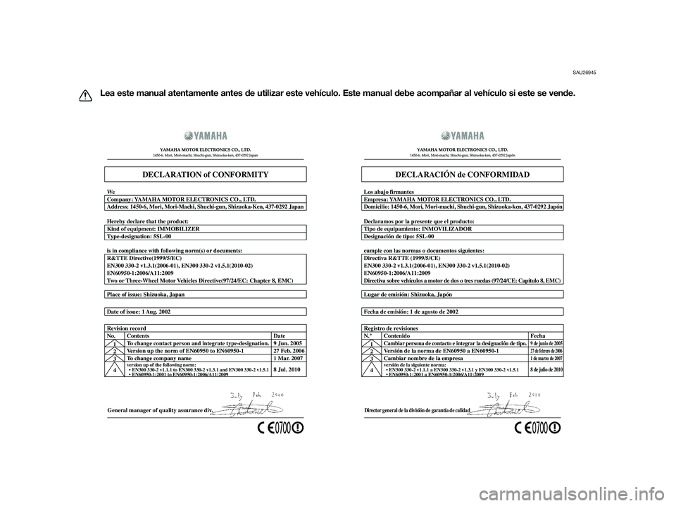 YAMAHA XT660Z 2012  Manuale de Empleo (in Spanish) SAU26945
Lea este manual atentamente antes de utilizar este vehículo. Este manual debe acompañar al vehículo si este se vende.
General manager of quality assurance div. Date of issue: 1 Aug. 2002 P