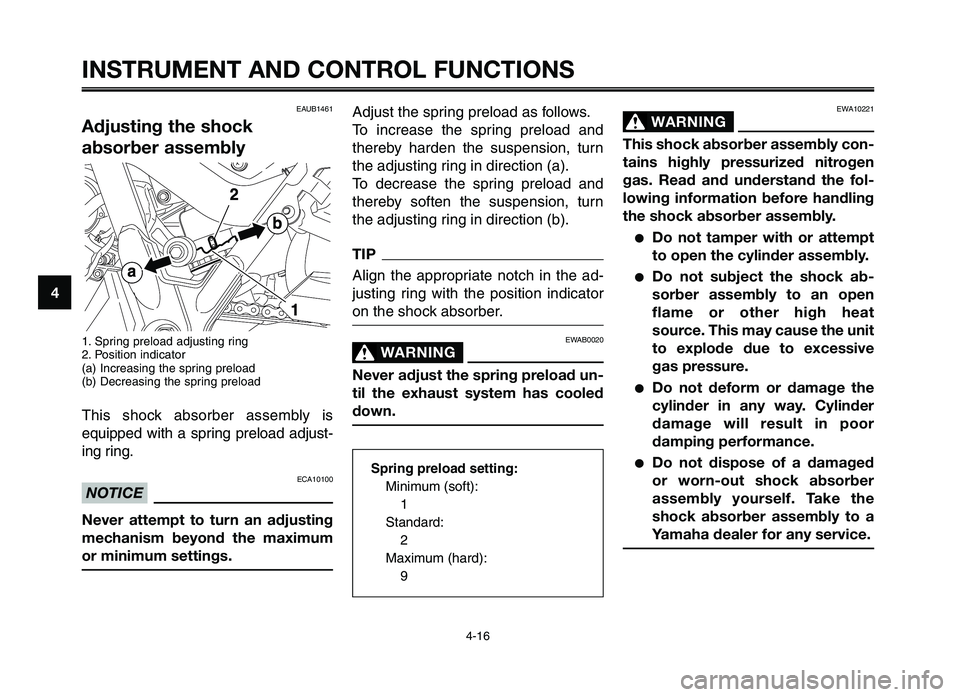YAMAHA XT660Z 2012 Owners Guide INSTRUMENT AND CONTROL FUNCTIONS
4-16
1
2
3
4
\f
6
7
8
\b
10
Adjust the spring prel\fad as f\fll\fws\b
T\f increase the spring prel\fad and
thereby harden the suspensi\fn, turn
the adjusting YAMAHA XT660Z 2012 Owners Guide INSTRUMENT AND CONTROL FUNCTIONS
4-16
1
2
3
4
\f
6
7
8
\b
10
Adjust the spring prel\fad as f\fll\fws\b
T\f increase the spring prel\fad and
thereby harden the suspensi\fn, turn
the adjusting