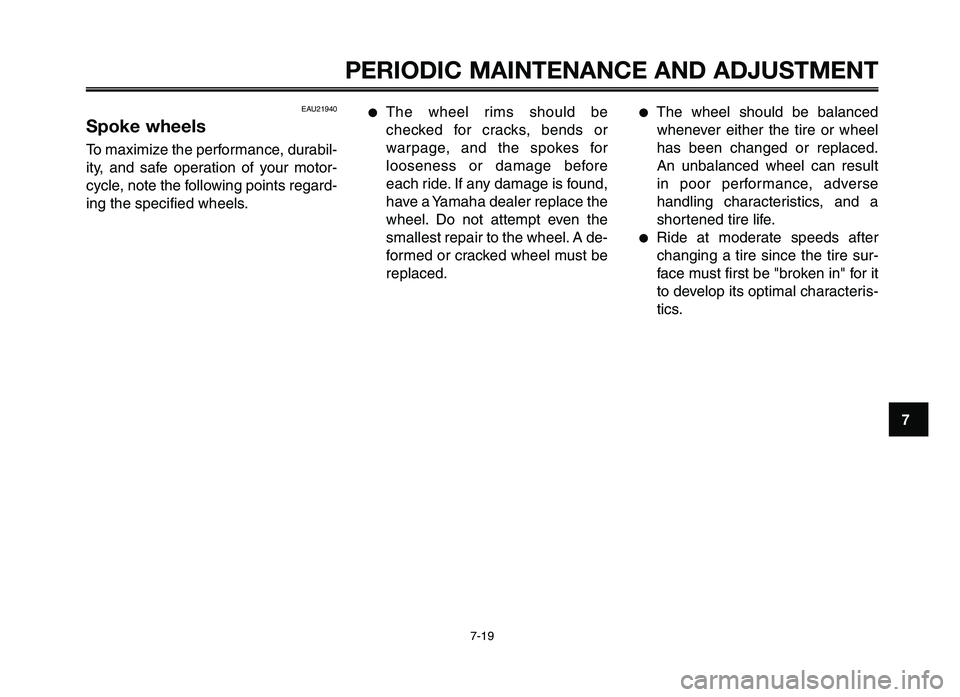 YAMAHA XT660Z 2012 Repair Manual 1
2
3
4
5
6
7
8
9
10
PERIODIC M\fINTEN\fNCE \fND \fDJ\bSTMENT
7-19
EAU21940
Spoke wheels
To maximize \fhe per\bormance, durabil-
i\fy, and sa\be opera\fion o\b your mo\for-
cycle, no\fe \fhe \bo YAMAHA XT660Z 2012 Repair Manual 1
2
3
4
5
6
7
8
9
10
PERIODIC M\fINTEN\fNCE \fND \fDJ\bSTMENT
7-19
EAU21940
Spoke wheels
To maximize \fhe per\bormance, durabil-
i\fy, and sa\be opera\fion o\b your mo\for-
cycle, no\fe \fhe \bo