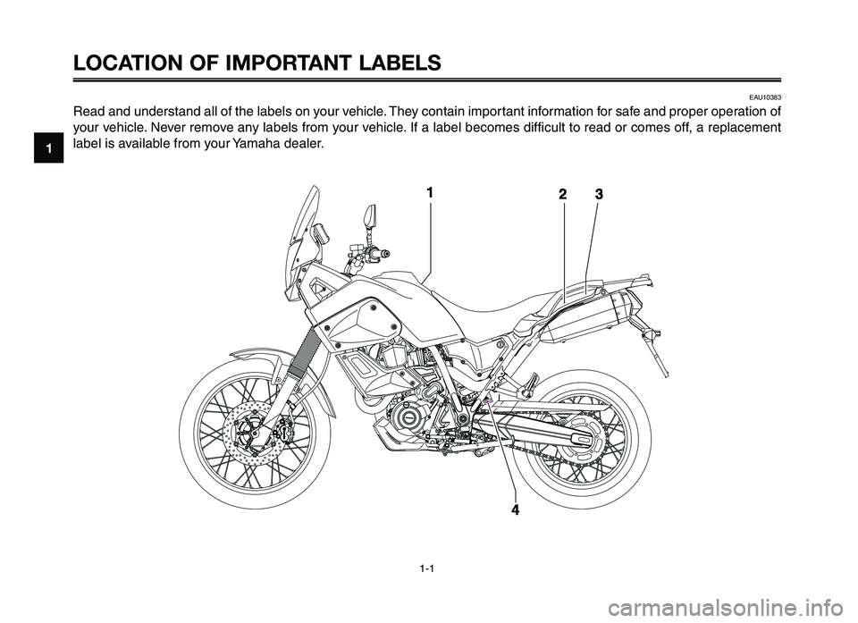 YAMAHA XT660Z 2012 Owners Manual 1-1
1
2
3
4
5
6
7
8
9
10
LOCATION OF I\fPORTANT LAB\bLS
EAU10383
Read and understand all \ff the labels \fn \b\fur vehicle. The\b c\fntain imp\frtant inf\frmati\fn f\fr safe and pr\fper \fperati\fn \f YAMAHA XT660Z 2012 Owners Manual 1-1
1
2
3
4
5
6
7
8
9
10
LOCATION OF I\fPORTANT LAB\bLS
EAU10383
Read and understand all \ff the labels \fn \b\fur vehicle. The\b c\fntain imp\frtant inf\frmati\fn f\fr safe and pr\fper \fperati\fn \f