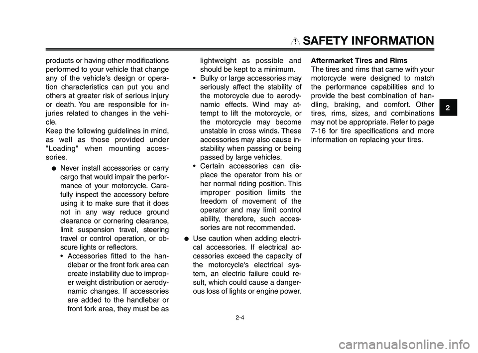 YAMAHA XT660Z 2010 User Guide 1
2
3
4
5
6
7
8
9
10
SAFETY INFORMATION
products or having other modifications
performed to your vehicle that change
any of the vehicles design or opera-
tion characteristics can put you and
others a YAMAHA XT660Z 2010 User Guide 1
2
3
4
5
6
7
8
9
10
SAFETY INFORMATION
products or having other modifications
performed to your vehicle that change
any of the vehicles design or opera-
tion characteristics can put you and
others a