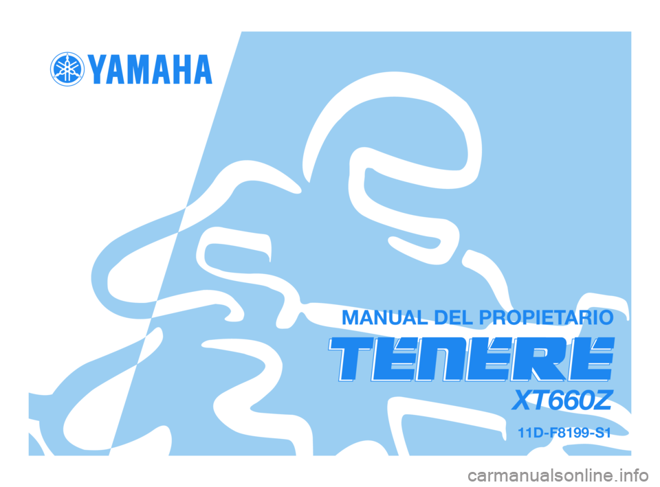 YAMAHA XT660Z 2010  Manuale de Empleo (in Spanish) 11D-F8199-S1
XT660Z
MANUAL DEL PROPIETARIO
08español  26/2/10  11:25  Página 1 