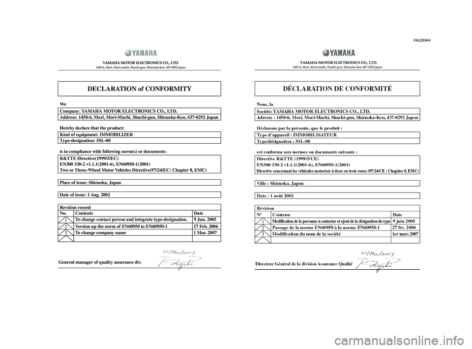 YAMAHA XT660Z 2010  Notices Demploi (in French) FAU26944
DECLARATION of CONFORMITY
�  	
	
  
� 	
 	

  
  
General manager of quality assurance div.
1Version up the norm o