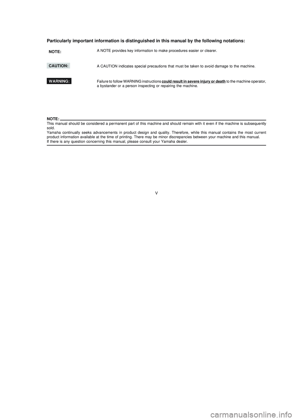 YAMAHA XTZ125 2008 Owners Manual V
V
This manual should be considered a permanent part of this machine and should remain with it even if the machine is subsequently
sold.
Yamaha continually seeks advancements in product design and qu YAMAHA XTZ125 2008 Owners Manual V
V
This manual should be considered a permanent part of this machine and should remain with it even if the machine is subsequently
sold.
Yamaha continually seeks advancements in product design and qu
