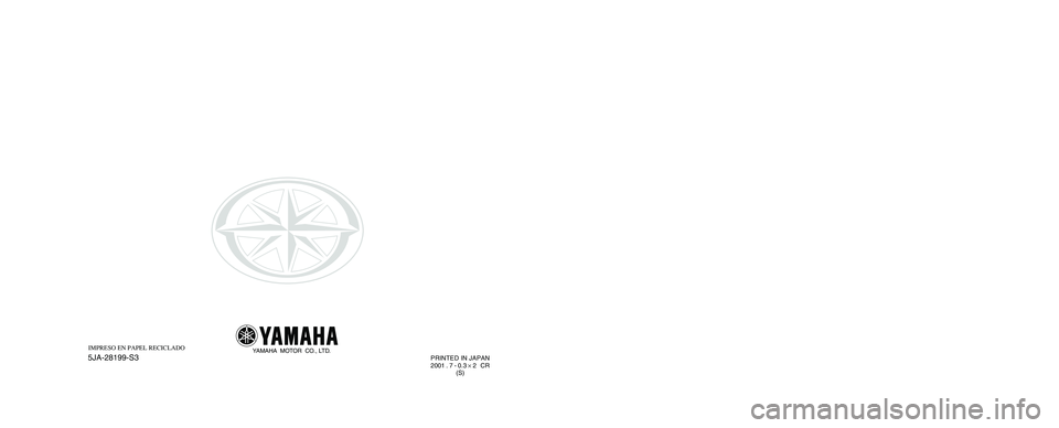 YAMAHA XV1600A 2002 Manuale de Empleo (in Spanish) YAMAHA MOTOR CO., LTD.
5JA-28199-S3IMPRESO EN PAPEL RECICLADO
PRINTED IN JAPAN
2001
. 7 - 0.3
× 2 CR
(S)
XV1600A
MANUAL DEL PROPIETARIO YAMAHA XV1600A 2002 Manuale de Empleo (in Spanish) YAMAHA MOTOR CO., LTD.
5JA-28199-S3IMPRESO EN PAPEL RECICLADO
PRINTED IN JAPAN
2001
. 7 - 0.3
× 2 CR
(S)
XV1600A
MANUAL DEL PROPIETARIO